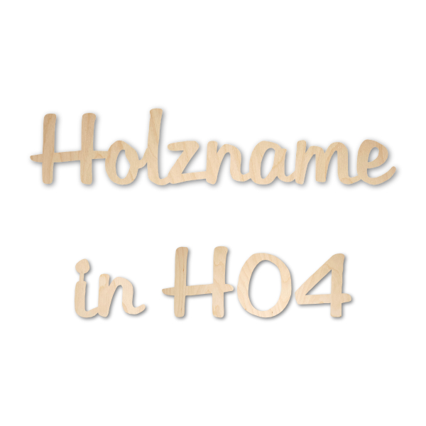 Name aus Holz, Schriftart H04, 4mm stark, roh